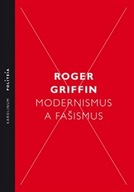 Modernismus a fašismus Roger Griffin