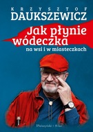 JAK PŁYNIE WÓDECZKA NA WSI I W MIASTECZKACH WYD. 2023 - DAUKSZEWICZ