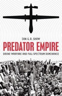 Predator Empire: Drone Warfare and Full Spectrum