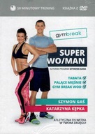 Super Wo/man Gymbreak 50 minútový tréning [DVD]