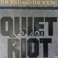 QUIET RIOT , the wild and the young , singiel