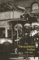 The Transatlantic Indian, 1776-1930 Flint Kate