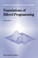 Foundations of Bilevel Programming Dempe Stephan