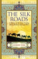 The Silk Roads: A History of the Great Trading