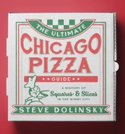 The Ultimate Chicago Pizza Guide: A History