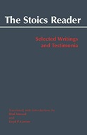 The Stoics Reader: Selected Writings and