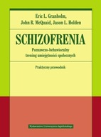 SCHIZOFRENIA. POZNAWCZO-BEHAWIORALNY TRENING...