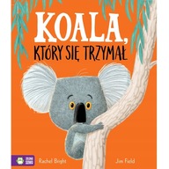 Książka dla dziecka Koala, który się trzymał