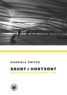 GRUNT I HORYZONT., ŚWITEK GABRIELA