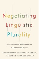 Negotiating Linguistic Plurality: Translation and