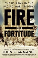 Fire And Fortitude: The US Army in the Pacific