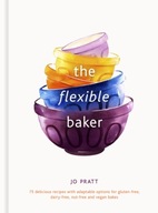 The Flexible Baker: 75 delicious recipes with