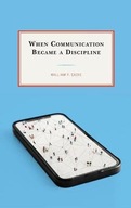 When Communication Became a Discipline Eadie