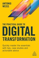 The Practical Guide to Digital Transformation: