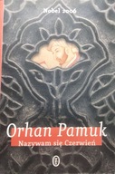 Nazywam się Czerwień Orhan Pamuk Nobel 2006
