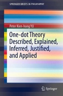 One-dot Theory Described, Explained, Inferred,