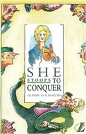 She Stoops to Conquer Goldsmith Oliver