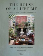 The House of a Lifetime: A Collector s Journey in