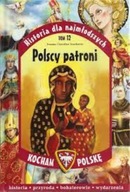 Historia dla najmłodszych Tom 12 Polscy patroni