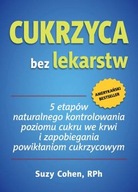 Cukrzyca bez lekarstw Suzy Cohen BESTSELLER D*