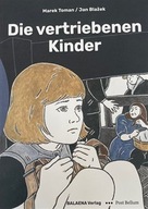 Die vertriebenen Kinder Jan Blažek;Marek Toman;...