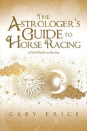 The Astrologer's Guide to Horse Racing: A Field