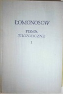 Pisma filozoficzne. T. 1 - M. Łomonosow