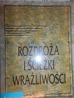 Rozdroża i ścieżki wrażliwości - Praca zbiorowa