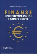 FINANSE UNII EUROPEJSKIEJ I STREFY EURO - LEOKADIA ORĘZIAK