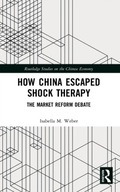 How China Escaped Shock Therapy: The Market