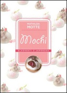 Mochi Sladkosti z Japonska Mathilda Motte