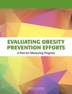 Evaluating Obesity Prevention Efforts: A Plan for