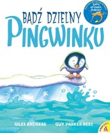 Bądź dzielny, pingwinku Guy Parker Rees