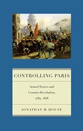 Controlling Paris: Armed Forces and