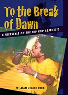 To the Break of Dawn: A Freestyle on the Hip Hop