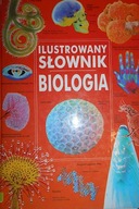 Ilustrowany słownik biologia - Praca zbiorowa
