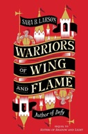 Warriors of Wing and Flame Larson Sara B.