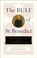 The Rule of St. Benedict: An Introduction to the