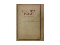 Historia Polski do roku 1975 - praca zbiorowa + m