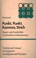 PUNKT, PUNKT, KOMMA, STRICHT - RENATE BAUDUSCH