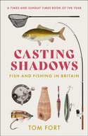 Casting Shadows: Fish and Fishing in Britain Fort