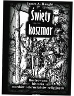 Święty koszmar. Ilustrowana historia mordów... w.2