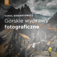 Górskie wyprawy fotograficzne - Karol Nienartowicz