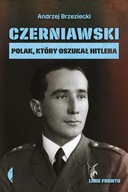 Czerniawski Polak który oszukał Hitlera - Andrzej