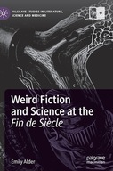 Weird Fiction and Science at the Fin de Siecle