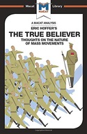 An Analysis of Eric Hoffer s The True Believer:
