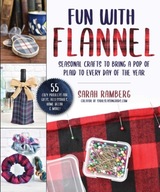 Crafting with Flannel: A Beginner s Guide to