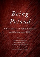 Being Poland: A New History of Polish Literature