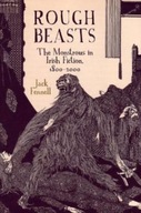 Rough Beasts: The Monstrous in Irish Fiction,