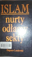 Islam nurty odłamy sekty - Zbigniew Landowski